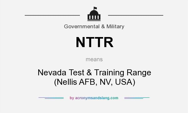 What does NTTR mean? It stands for Nevada Test & Training Range (Nellis AFB, NV, USA)