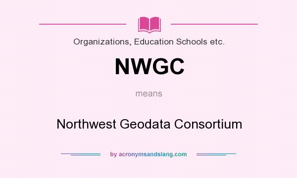 What does NWGC mean? It stands for Northwest Geodata Consortium