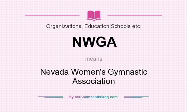 What does NWGA mean? It stands for Nevada Women`s Gymnastic Association