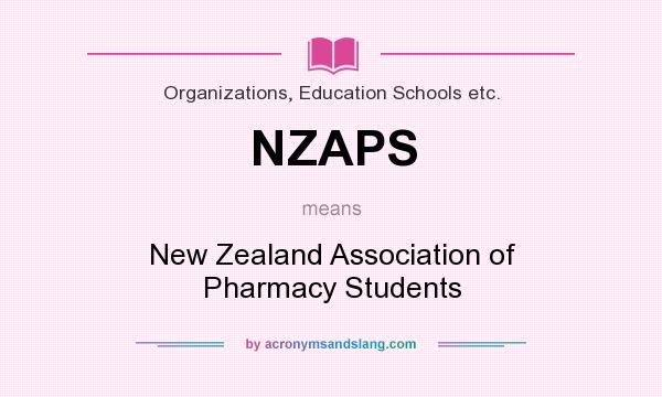 What does NZAPS mean? It stands for New Zealand Association of Pharmacy Students