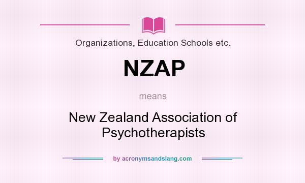 What does NZAP mean? It stands for New Zealand Association of Psychotherapists