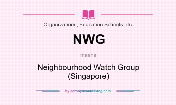 What does NWG mean? It stands for Neighbourhood Watch Group (Singapore)