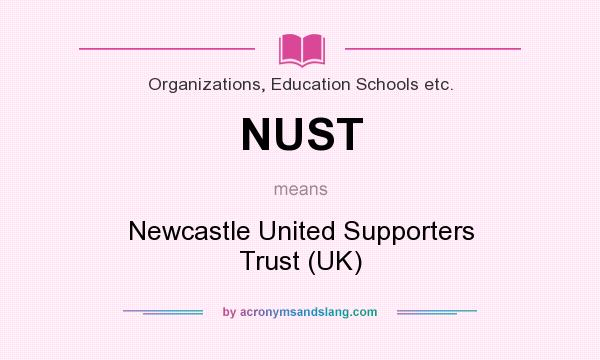 What does NUST mean? It stands for Newcastle United Supporters Trust (UK)