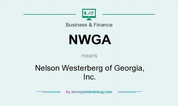 What does NWGA mean? It stands for Nelson Westerberg of Georgia, Inc.