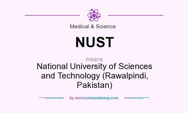 What does NUST mean? It stands for National University of Sciences and Technology (Rawalpindi, Pakistan)