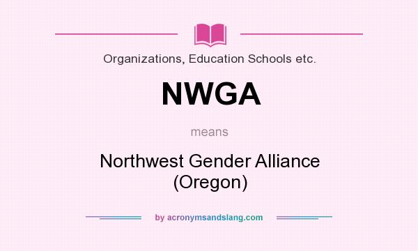 What does NWGA mean? It stands for Northwest Gender Alliance (Oregon)