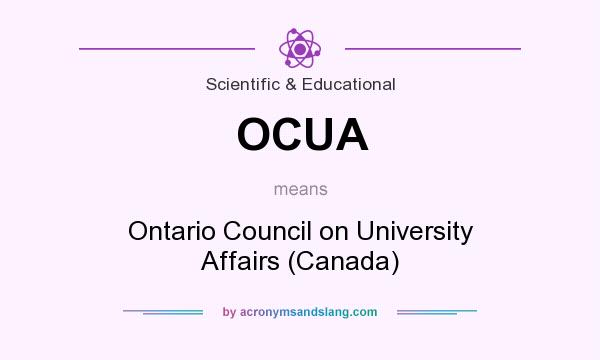 What does OCUA mean? It stands for Ontario Council on University Affairs (Canada)