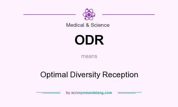 What does ODR mean? It stands for Optimal Diversity Reception
