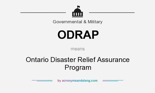 What does ODRAP mean? It stands for Ontario Disaster Relief Assurance Program