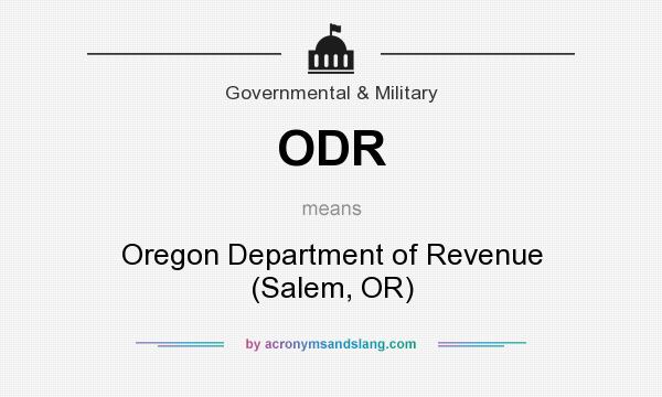 What does ODR mean? It stands for Oregon Department of Revenue (Salem, OR)