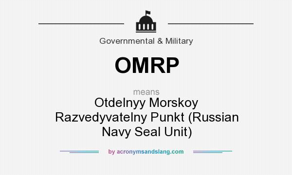 What does OMRP mean? It stands for Otdelnyy Morskoy Razvedyvatelny Punkt (Russian Navy Seal Unit)