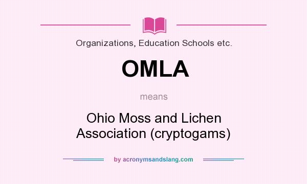 What does OMLA mean? It stands for Ohio Moss and Lichen Association (cryptogams)