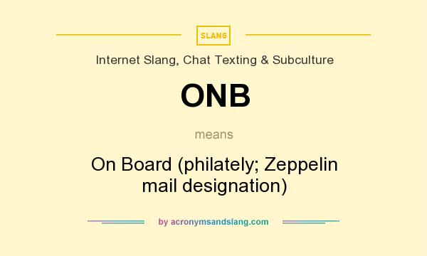 What does ONB mean? It stands for On Board (philately; Zeppelin mail designation)