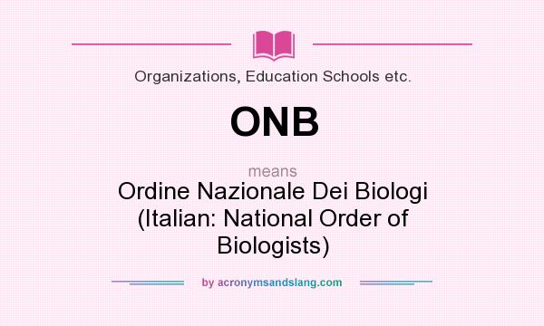 What does ONB mean? It stands for Ordine Nazionale Dei Biologi (Italian: National Order of Biologists)