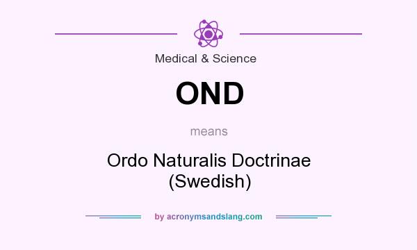 What does OND mean? It stands for Ordo Naturalis Doctrinae (Swedish)
