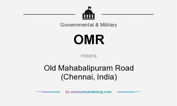 What does OMR mean? It stands for Old Mahabalipuram Road (Chennai, India)