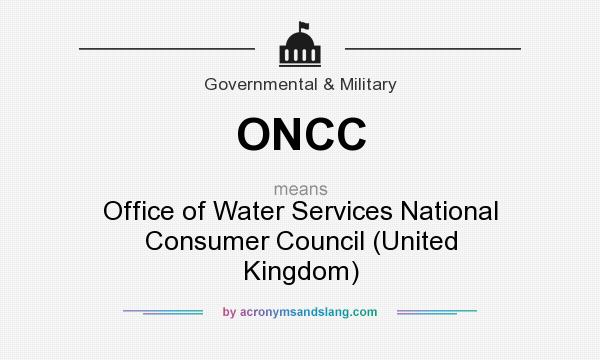 What does ONCC mean? It stands for Office of Water Services National Consumer Council (United Kingdom)