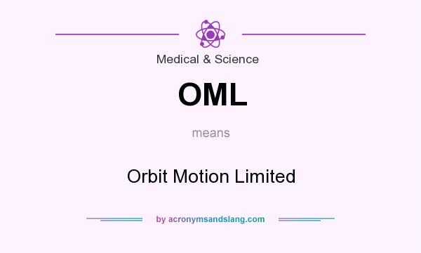 What does OML mean? It stands for Orbit Motion Limited