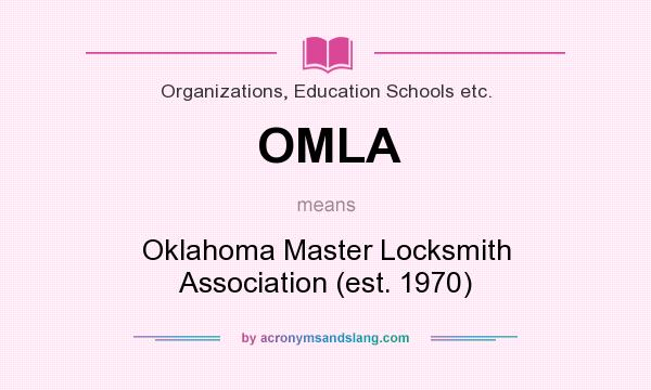 What does OMLA mean? It stands for Oklahoma Master Locksmith Association (est. 1970)