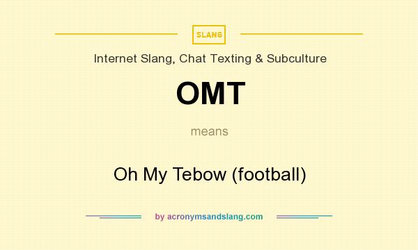 What does OMT mean? It stands for Oh My Tebow (football)