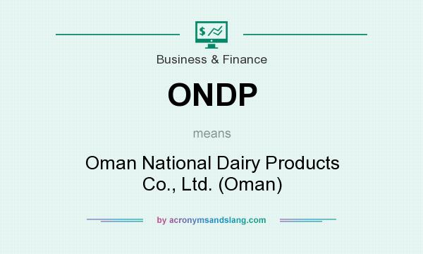 What does ONDP mean? It stands for Oman National Dairy Products Co., Ltd. (Oman)