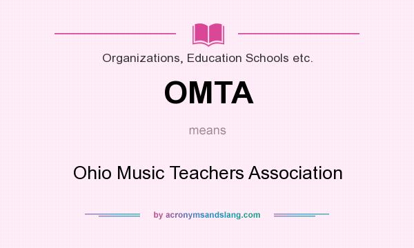 What does OMTA mean? It stands for Ohio Music Teachers Association