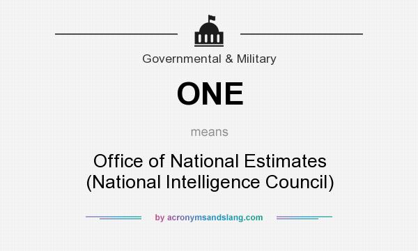 What does ONE mean? It stands for Office of National Estimates (National Intelligence Council)