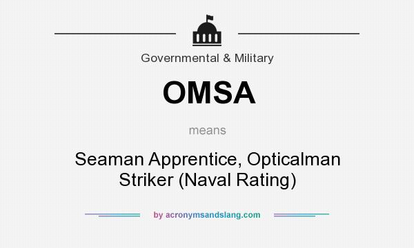 What does OMSA mean? It stands for Seaman Apprentice, Opticalman Striker (Naval Rating)