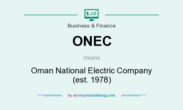What does ONEC mean? It stands for Oman National Electric Company (est. 1978)