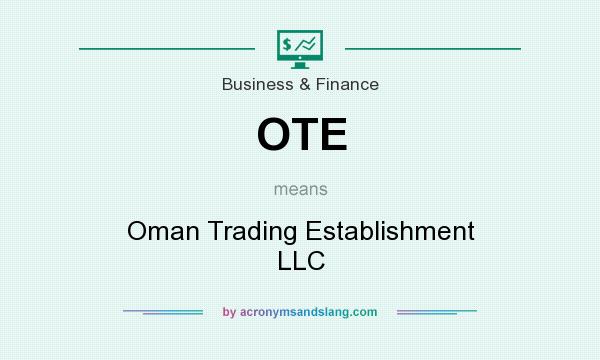 What does OTE mean? It stands for Oman Trading Establishment LLC