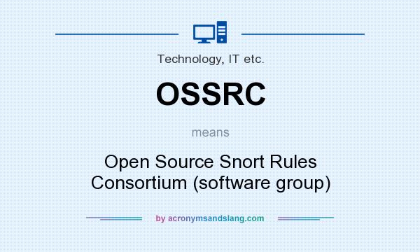 What does OSSRC mean? It stands for Open Source Snort Rules Consortium (software group)