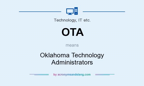 What does OTA mean? It stands for Oklahoma Technology Administrators