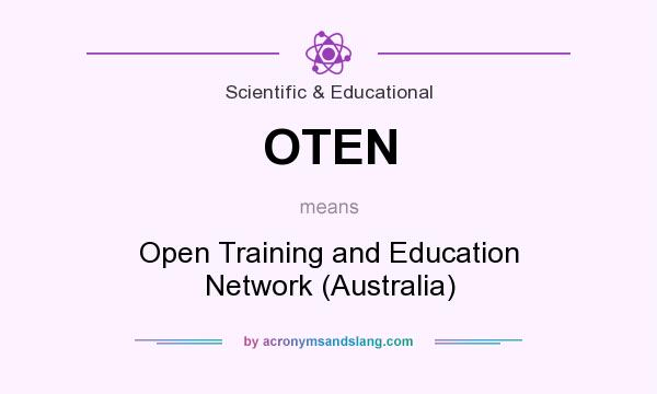 What does OTEN mean? It stands for Open Training and Education Network (Australia)