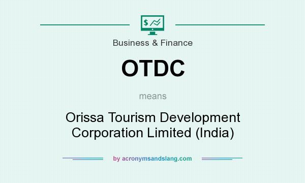 What does OTDC mean? It stands for Orissa Tourism Development Corporation Limited (India)