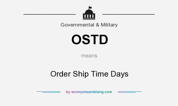 What does OSTD mean? It stands for Order Ship Time Days