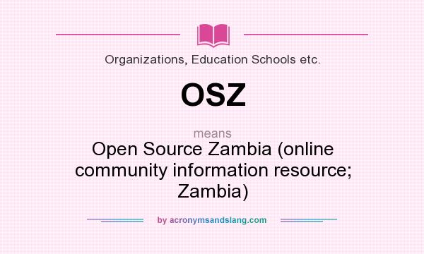 What does OSZ mean? It stands for Open Source Zambia (online community information resource; Zambia)
