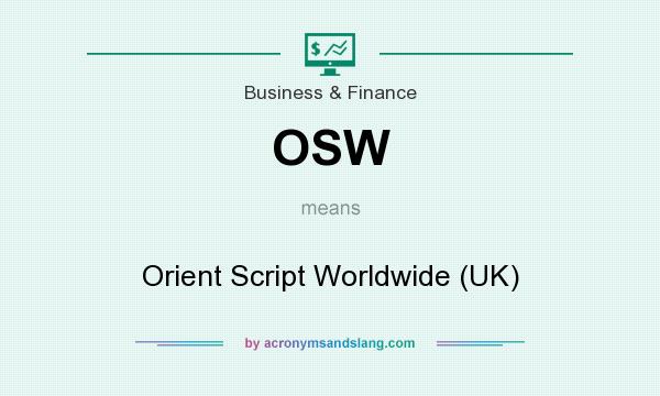 What does OSW mean? It stands for Orient Script Worldwide (UK)