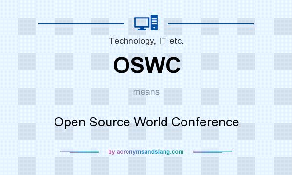 What does OSWC mean? It stands for Open Source World Conference
