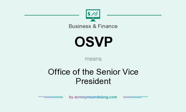 What does OSVP mean? It stands for Office of the Senior Vice President