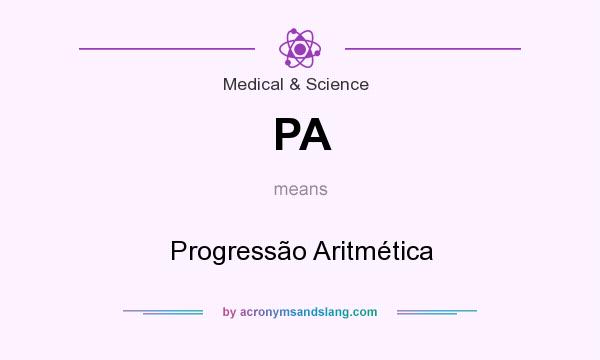 What does PA mean? It stands for Progressão Aritmética
