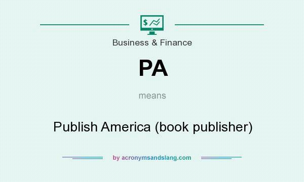 What does PA mean? It stands for Publish America (book publisher)