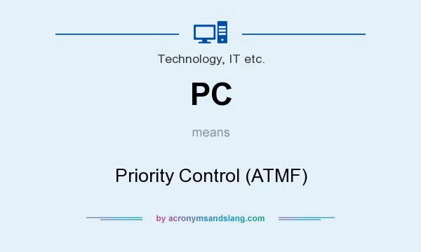 What does PC mean? It stands for Priority Control (ATMF)