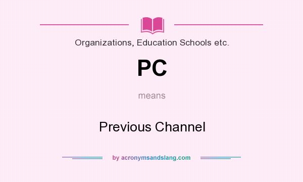 What does PC mean? It stands for Previous Channel