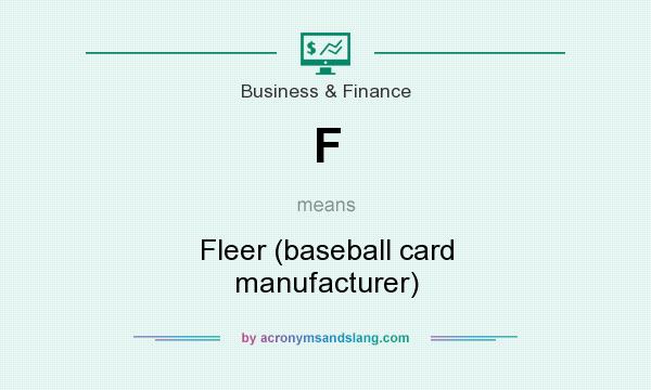 What does F mean? It stands for Fleer (baseball card manufacturer)