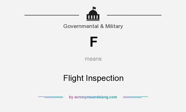What does F mean? It stands for Flight Inspection