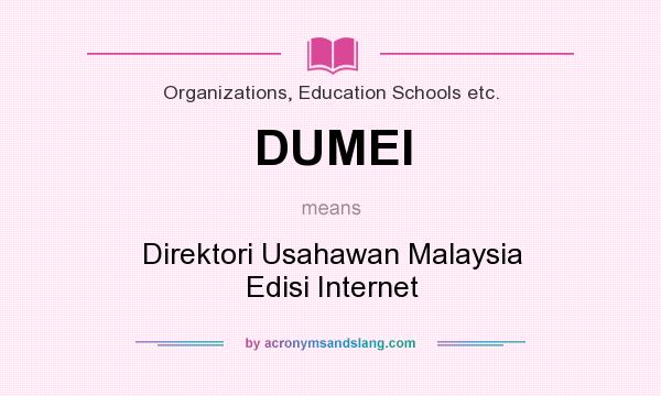 What does DUMEI mean? It stands for Direktori Usahawan Malaysia Edisi Internet