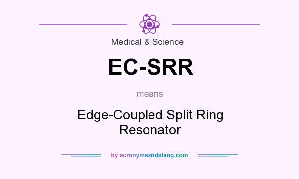 What does EC-SRR mean? It stands for Edge-Coupled Split Ring Resonator