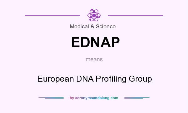 What does EDNAP mean? It stands for European DNA Profiling Group