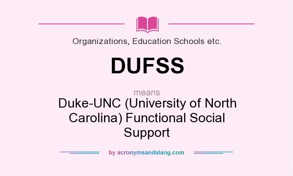 What does DUFSS mean? It stands for Duke-UNC (University of North Carolina) Functional Social Support