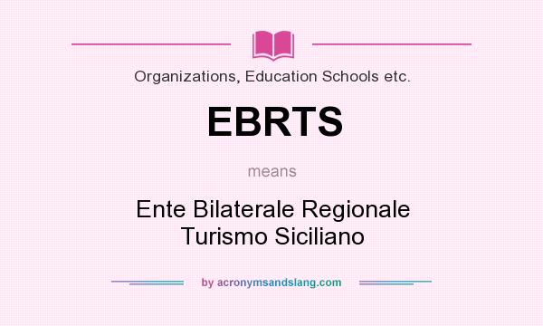 What does EBRTS mean? It stands for Ente Bilaterale Regionale Turismo Siciliano